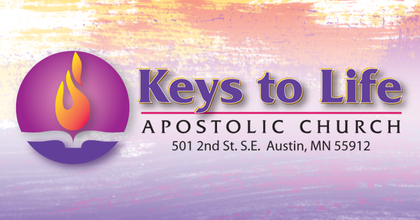 about us keys to life apostolic church austin mn